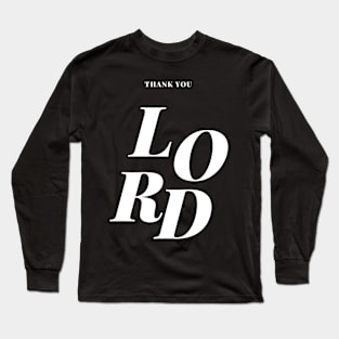 thank you lord Long Sleeve T-Shirt